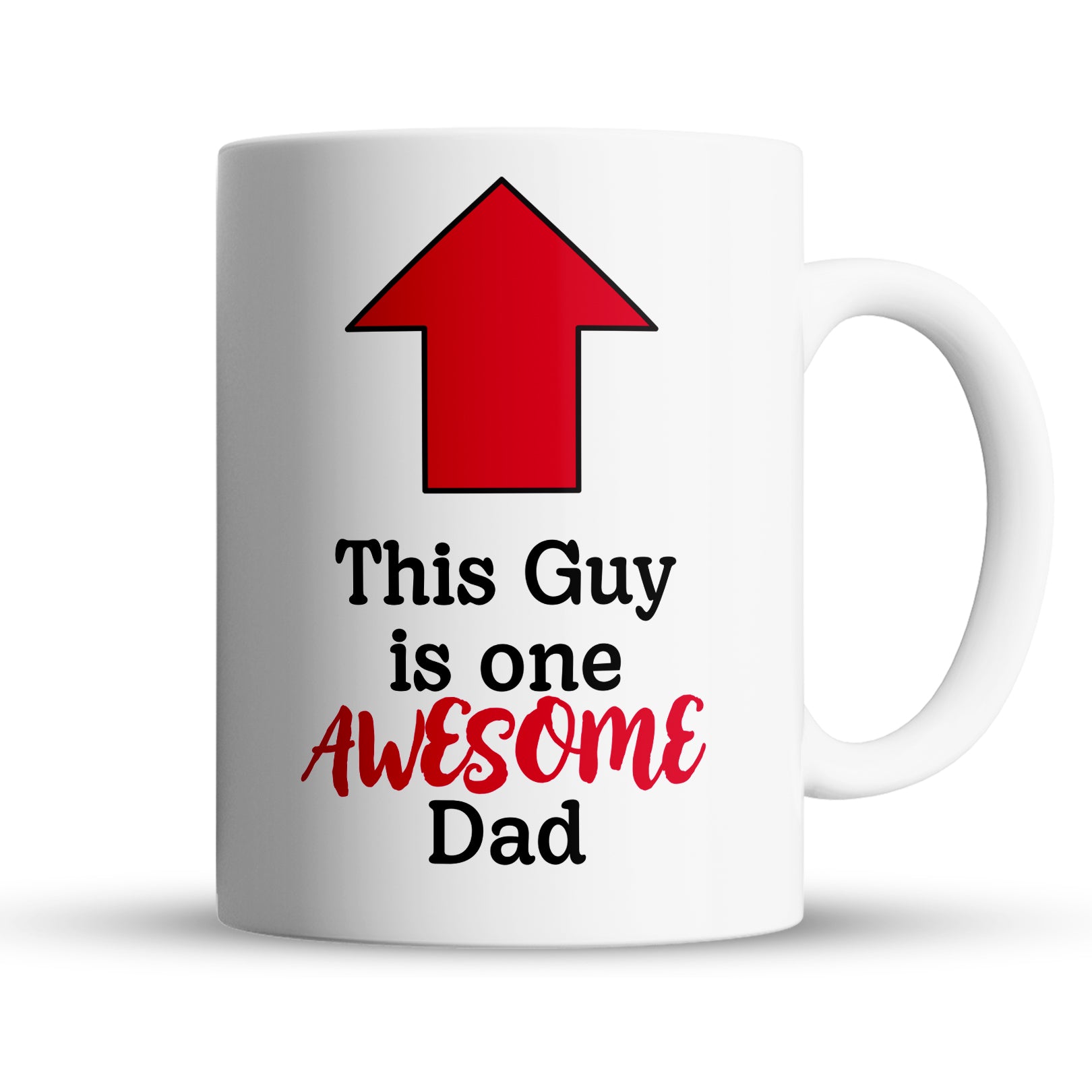 White mug with red upward arrow and text This Guy is one AWESOME Dad, 15oz ceramic gift
