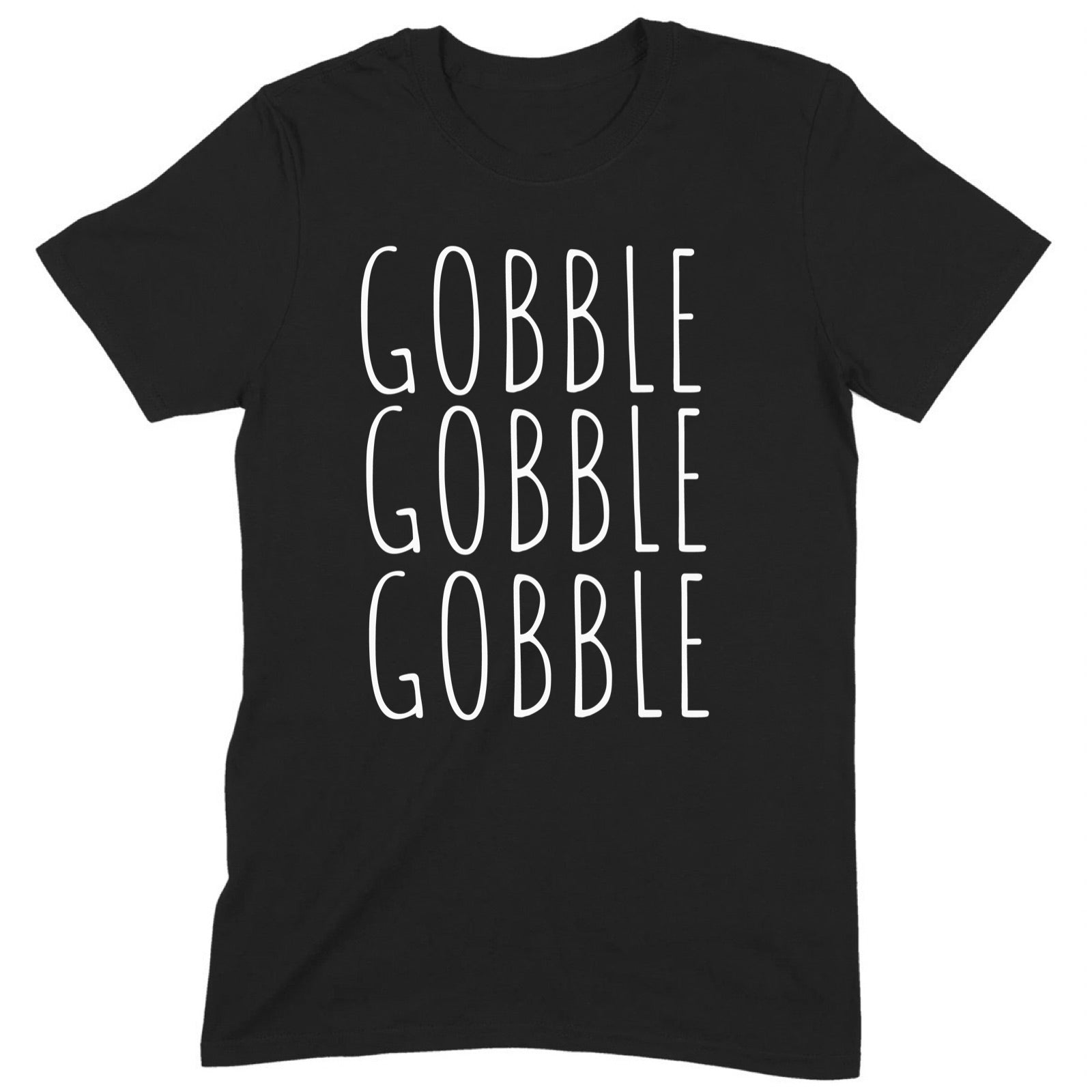 Black t-shirt with white Gobble Gobble Gobble text design for Thanksgiving