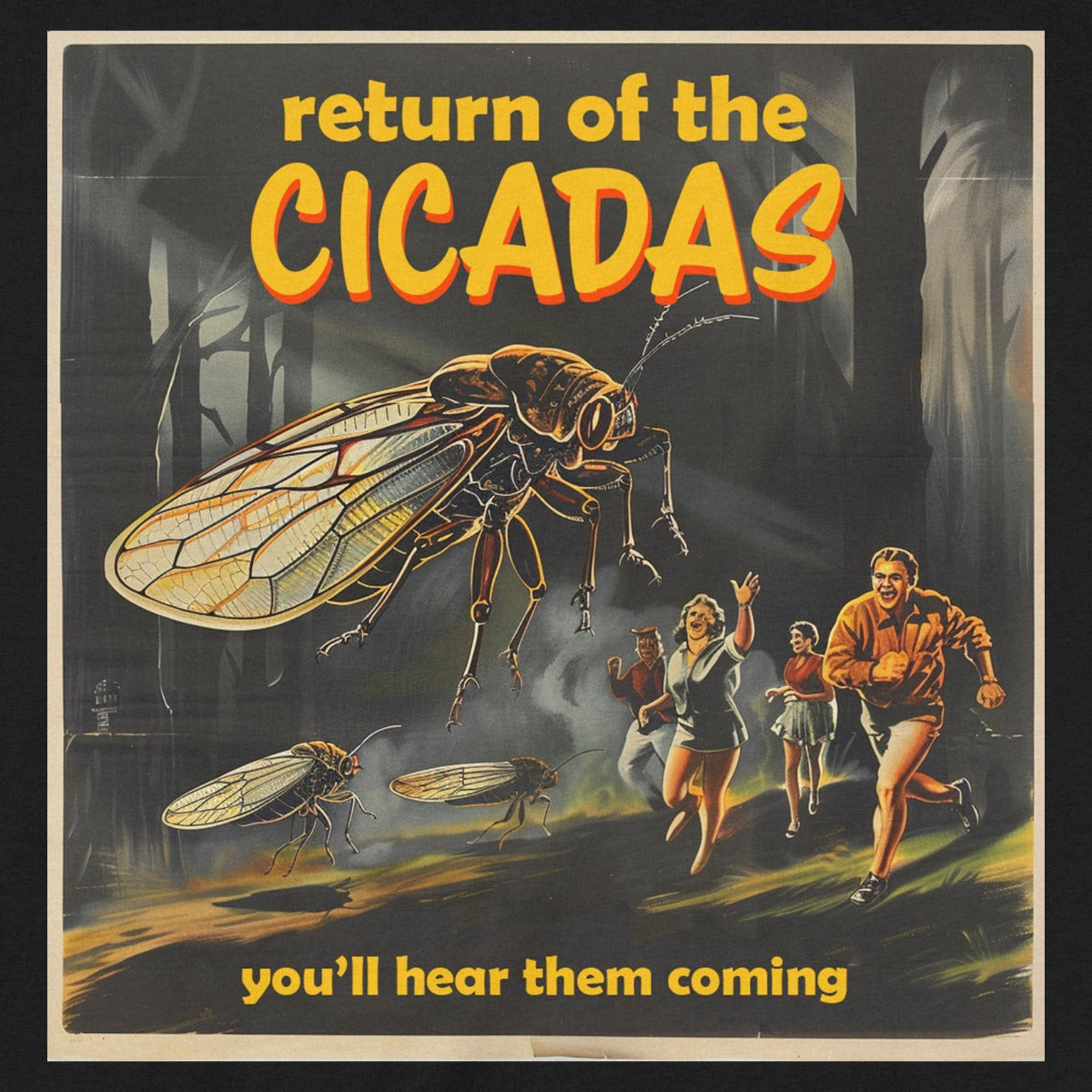 Close-up of cicada horror movie style T-shirt design with text “Return of the Cicadas, you’ll hear them coming.”