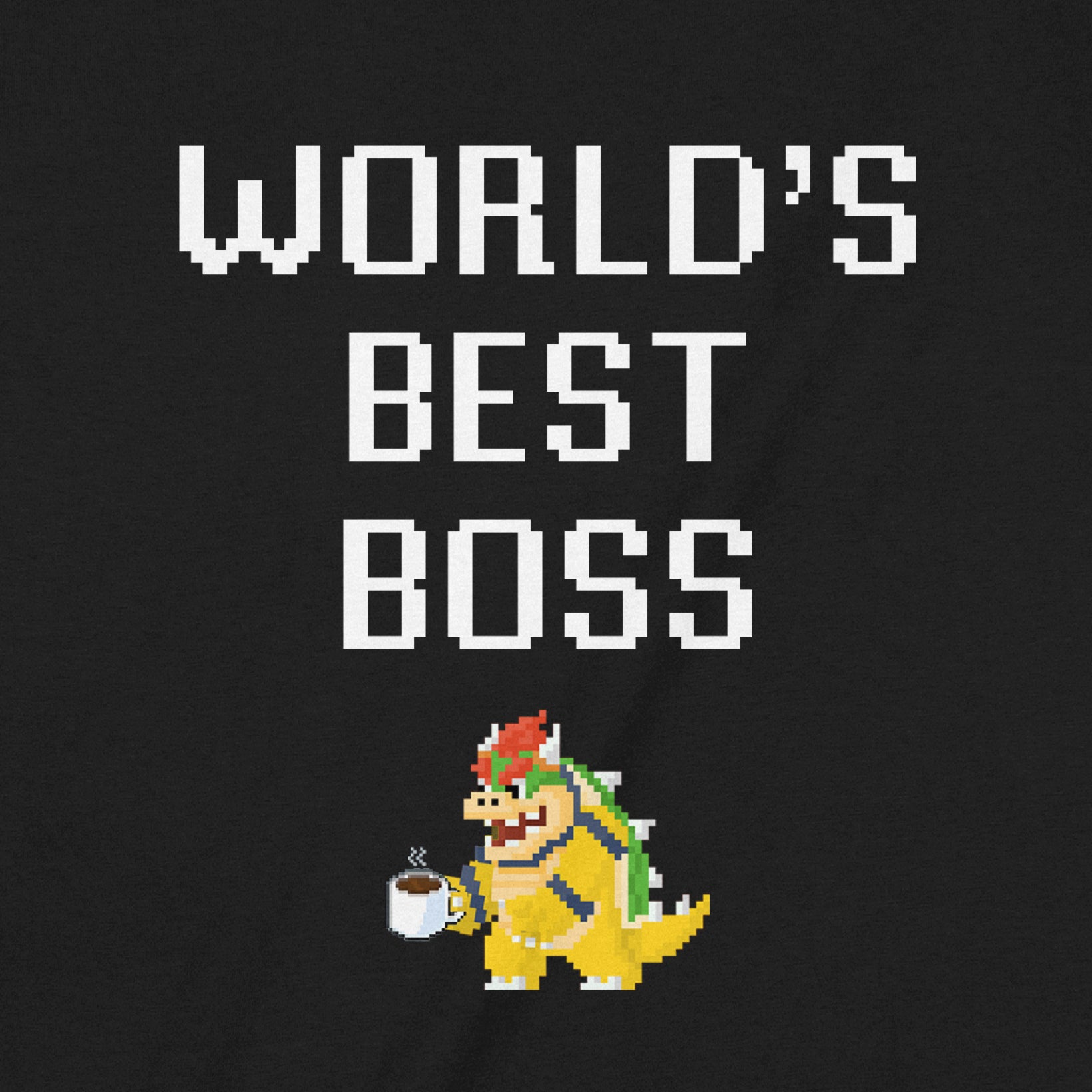 Closeup of black shirt with pixel Bowser graphic holding coffee and World’s Best Boss text
