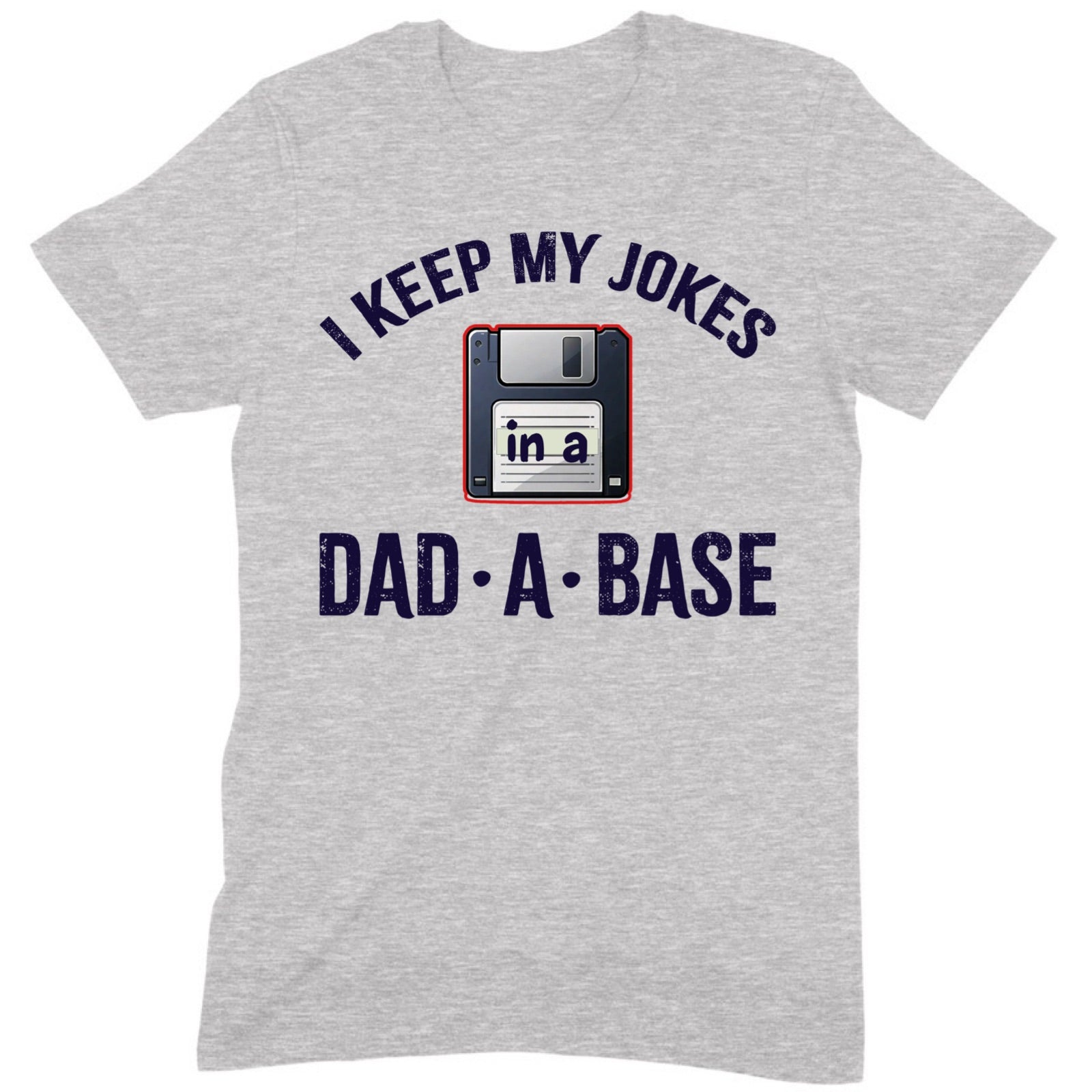 Grey t-shirt with floppy disk graphic and text I keep my jokes in a dad-a-base, funny pun gift for dads