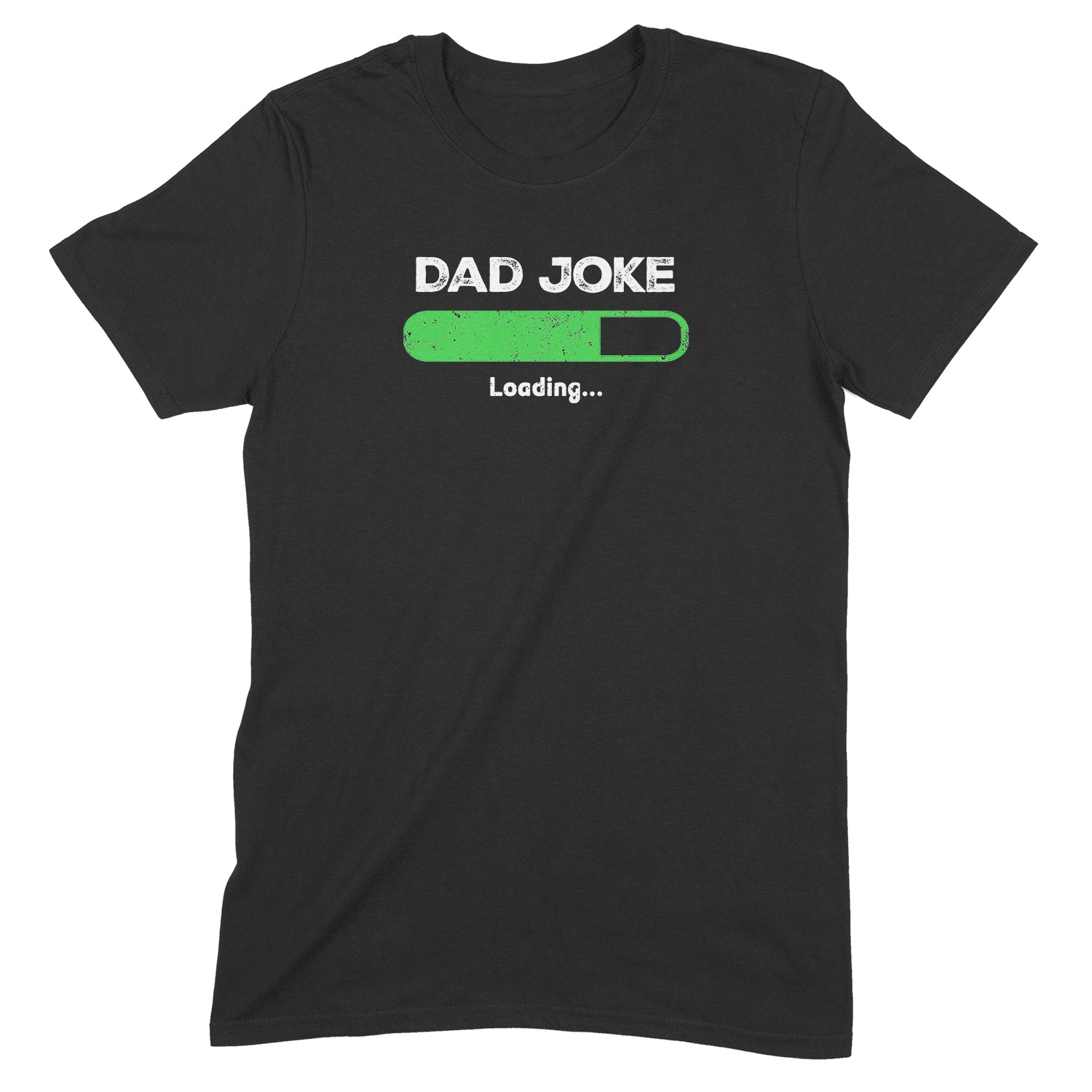 Black t-shirt with white text Dad Joke Loading and green progress bar graphic in a humorous design