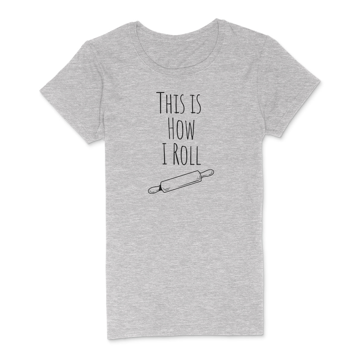 Gray flat-lay tee with This Is How I Roll text and rolling pin graphic, perfect funny shirt for bakers and cooking lovers