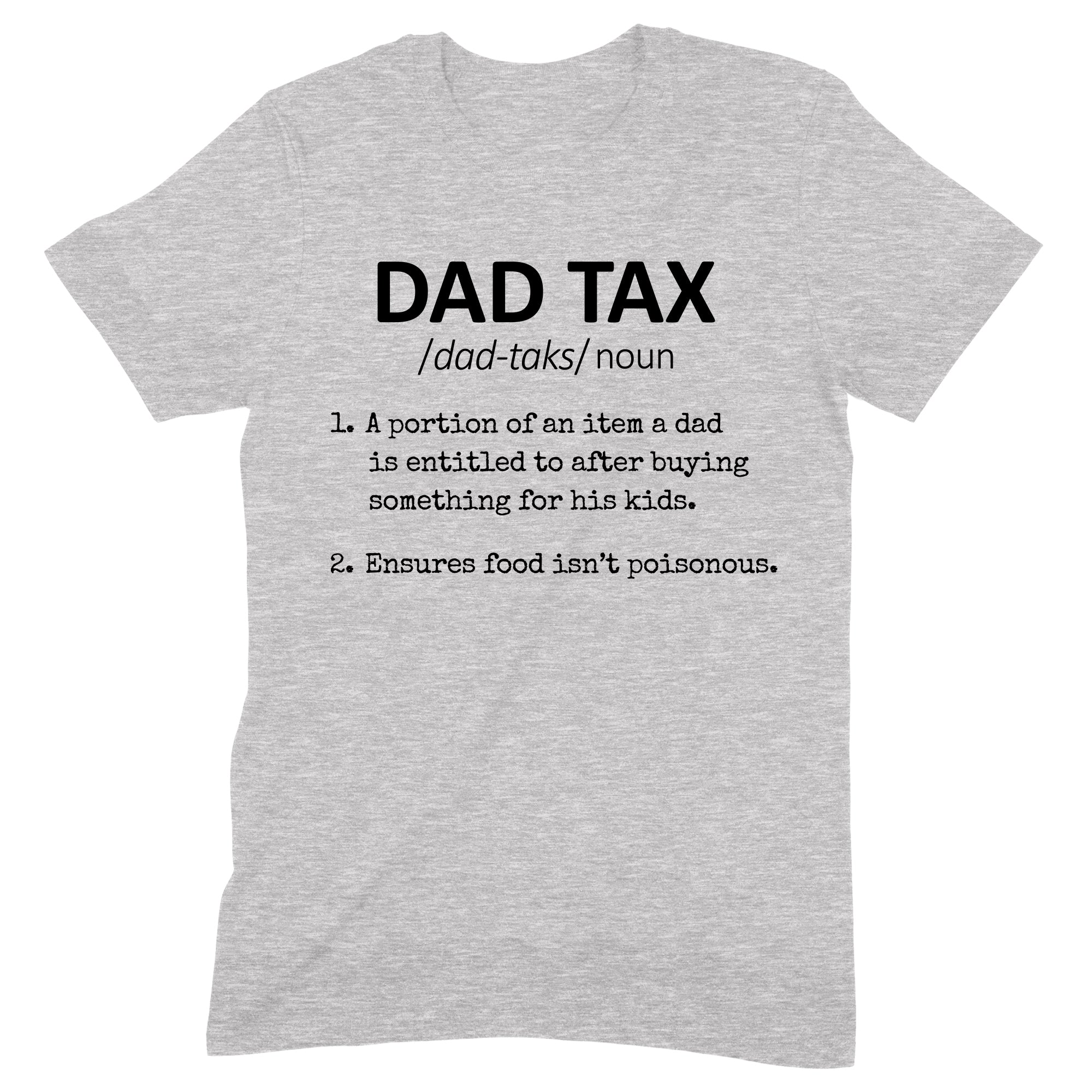 grey t-shirt with dad tax definition text funny gift for fathers