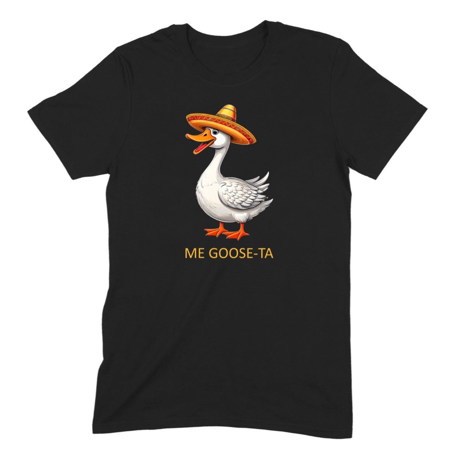 Black t-shirt with cartoon goose in sombrero and text Me Goose-Ta funny pun design