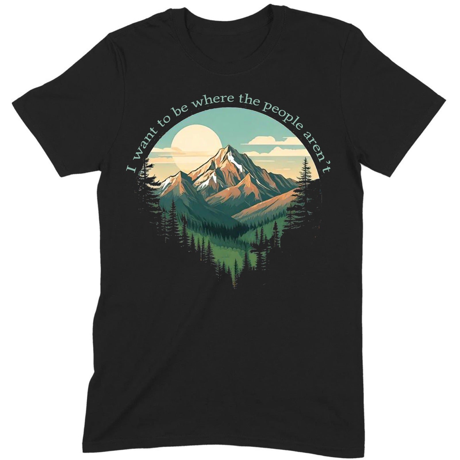 Black t-shirt with mountain sunset graphic and text I want to be where the people aren't