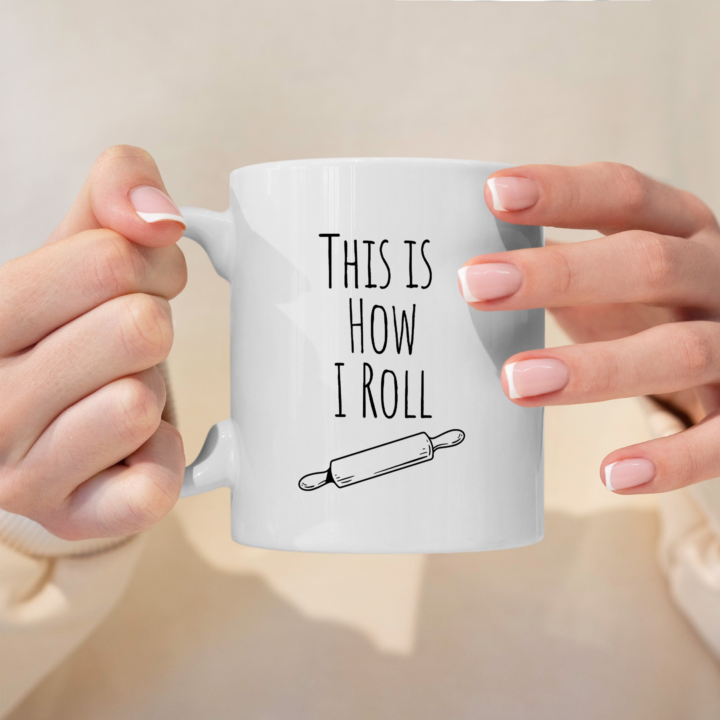 This Is How I Roll – 15oz Coffee Mug 3