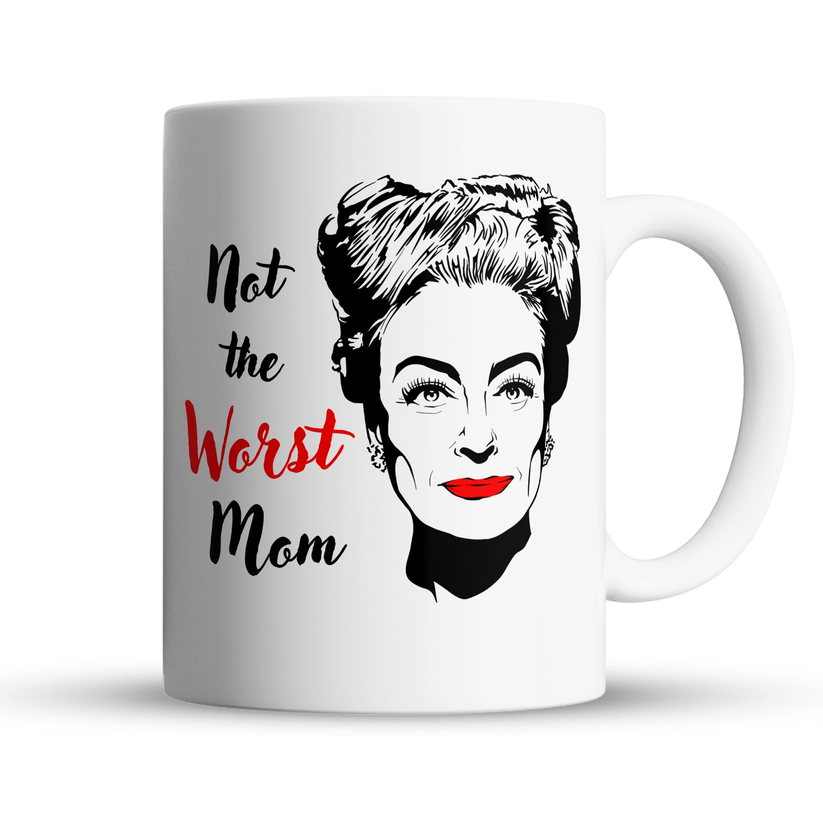 White mug with a graphic of a woman's face and text Not the Worst Mom on a white background