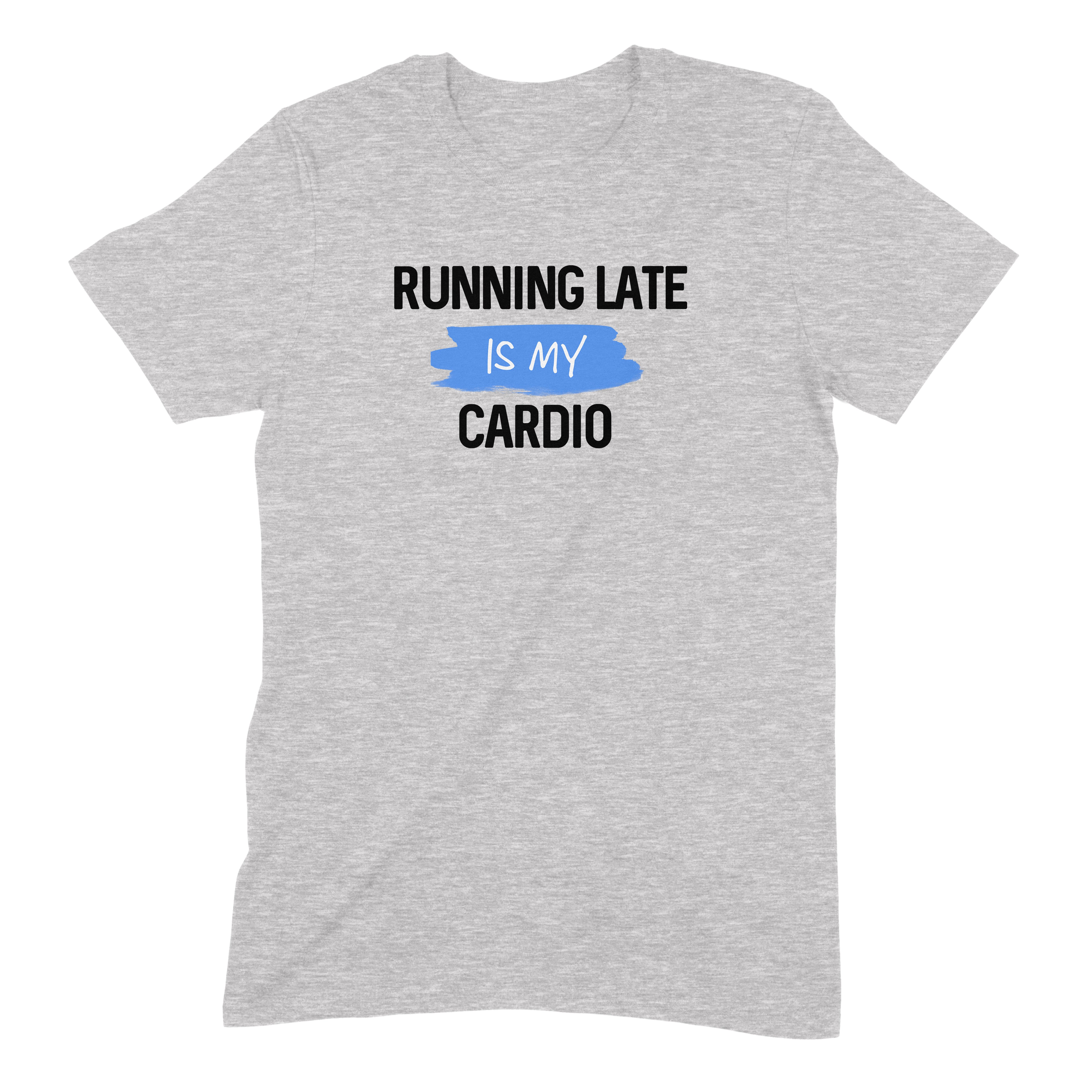 Gray t-shirt with funny fitness quote running late is my cardio and silhouette of runner