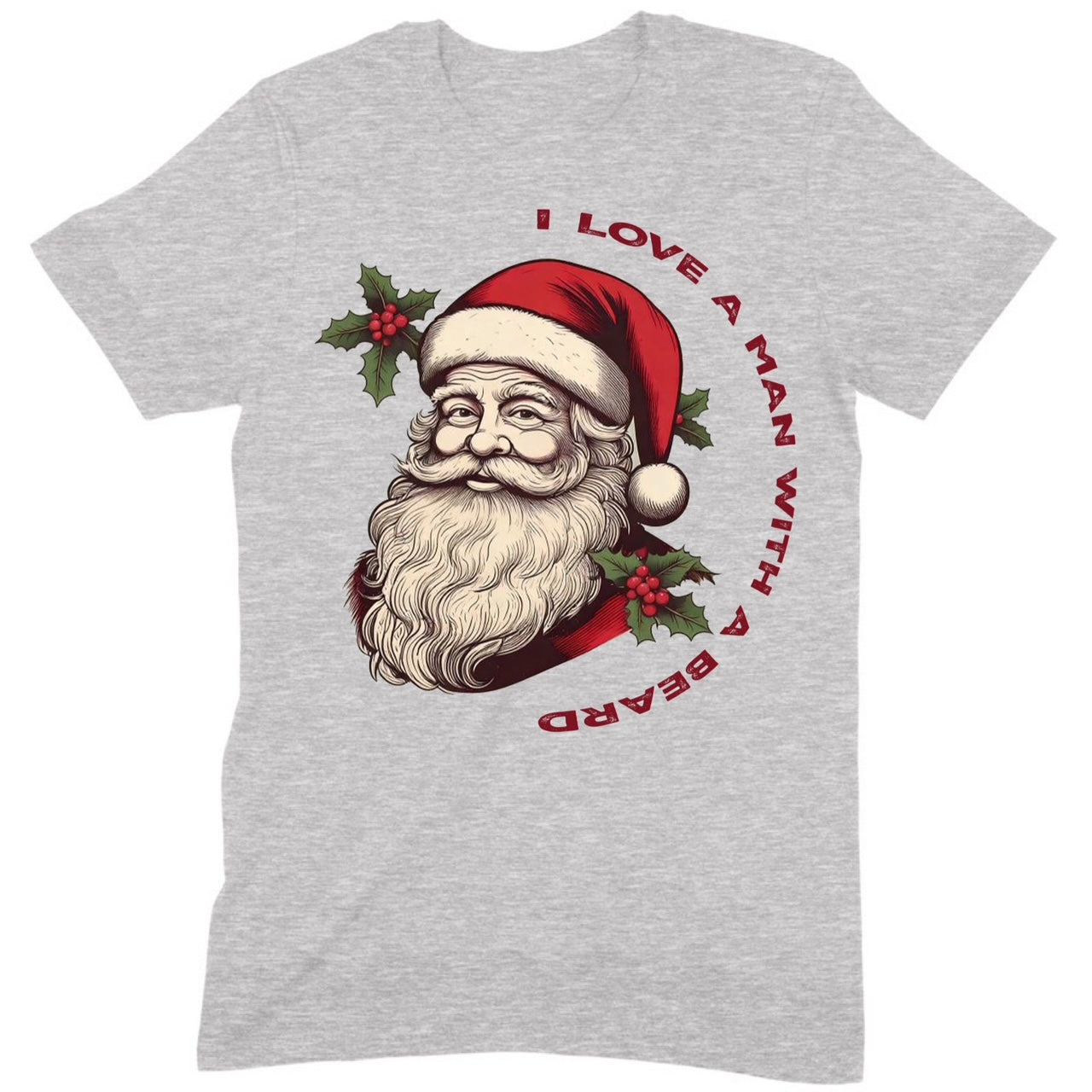 Grey Christmas t-shirt with Santa Claus face and text I love a man with a beard surrounded by holly