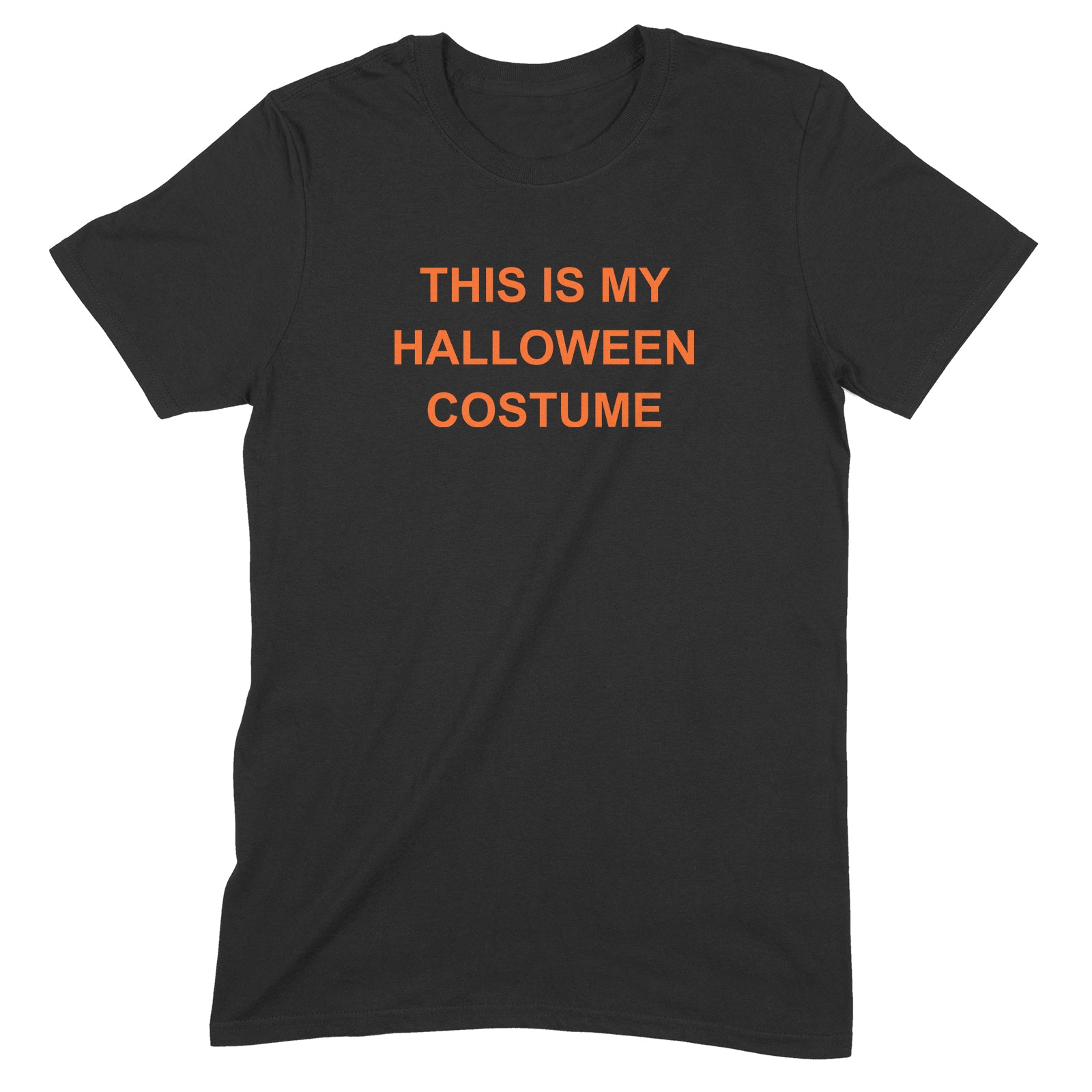 Black t-shirt with bold orange text saying this is my halloween costume