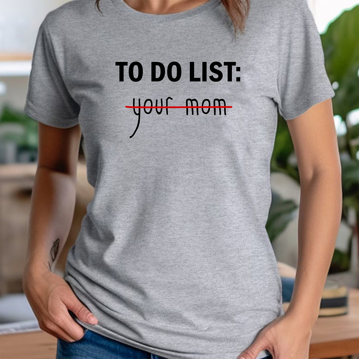 Women’s crew neck heather gray To Do List: your mom crossed out tee, playful sarcastic graphic