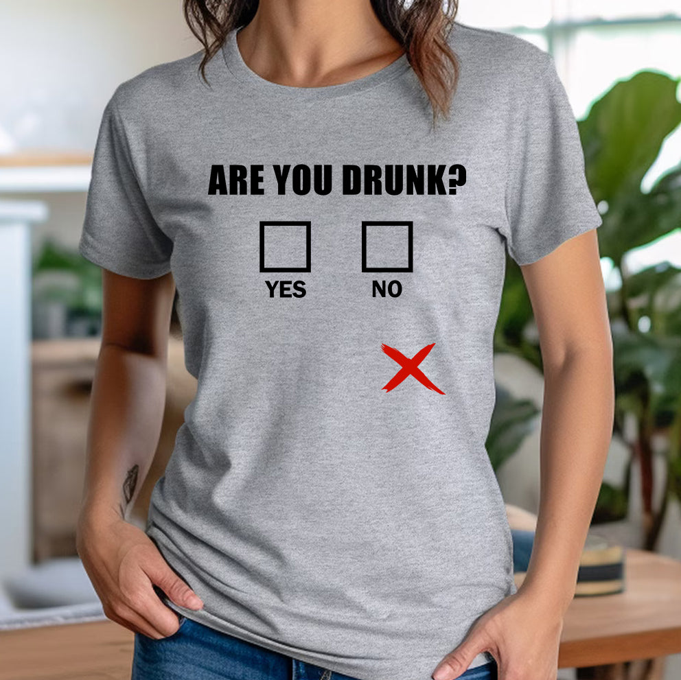 Woman in grey crew neck Are You Drunk shirt with funny yes no checkboxes and red X