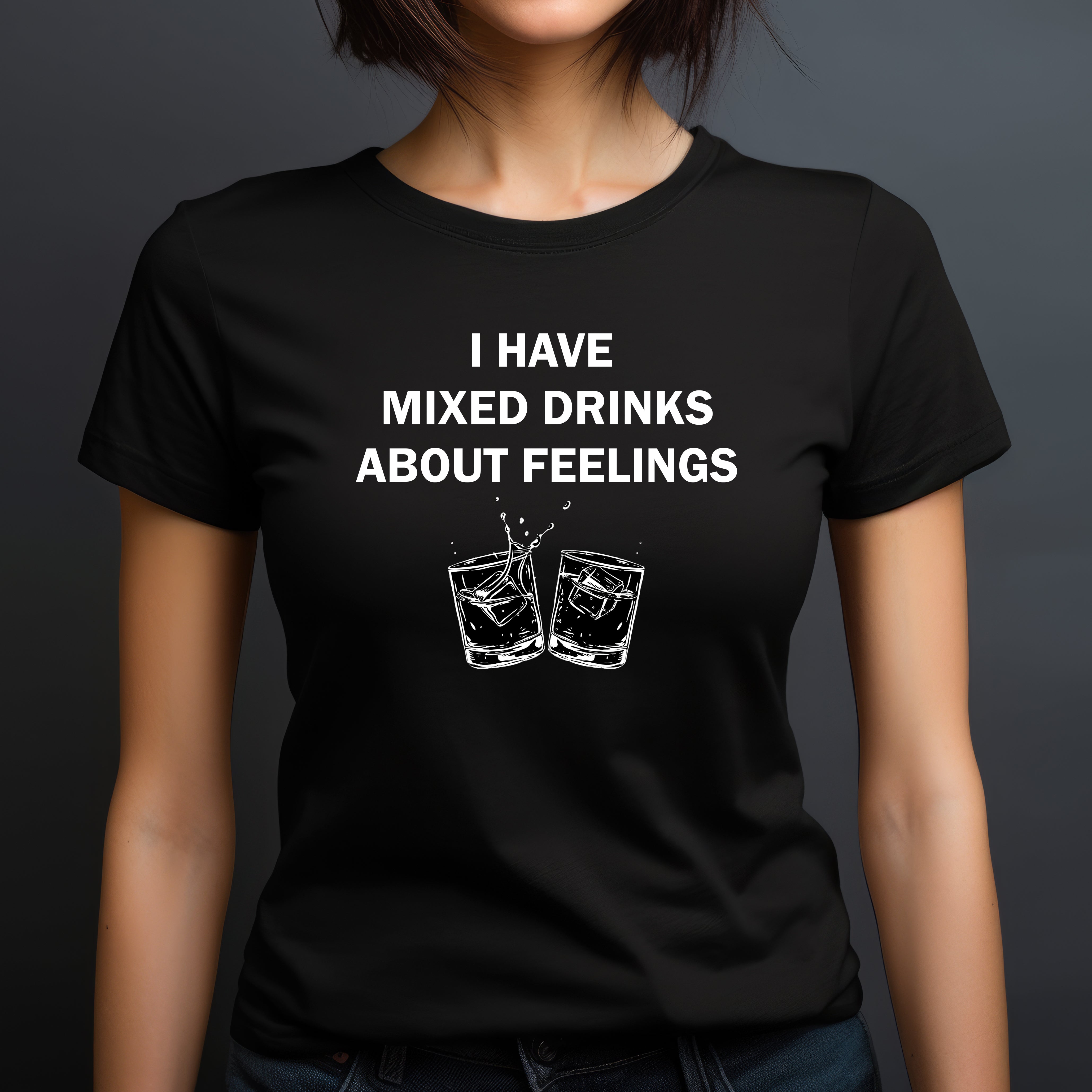 woman modeling fitted black tee with bold text i have mixed drinks about feelings and two cocktail glasses graphic