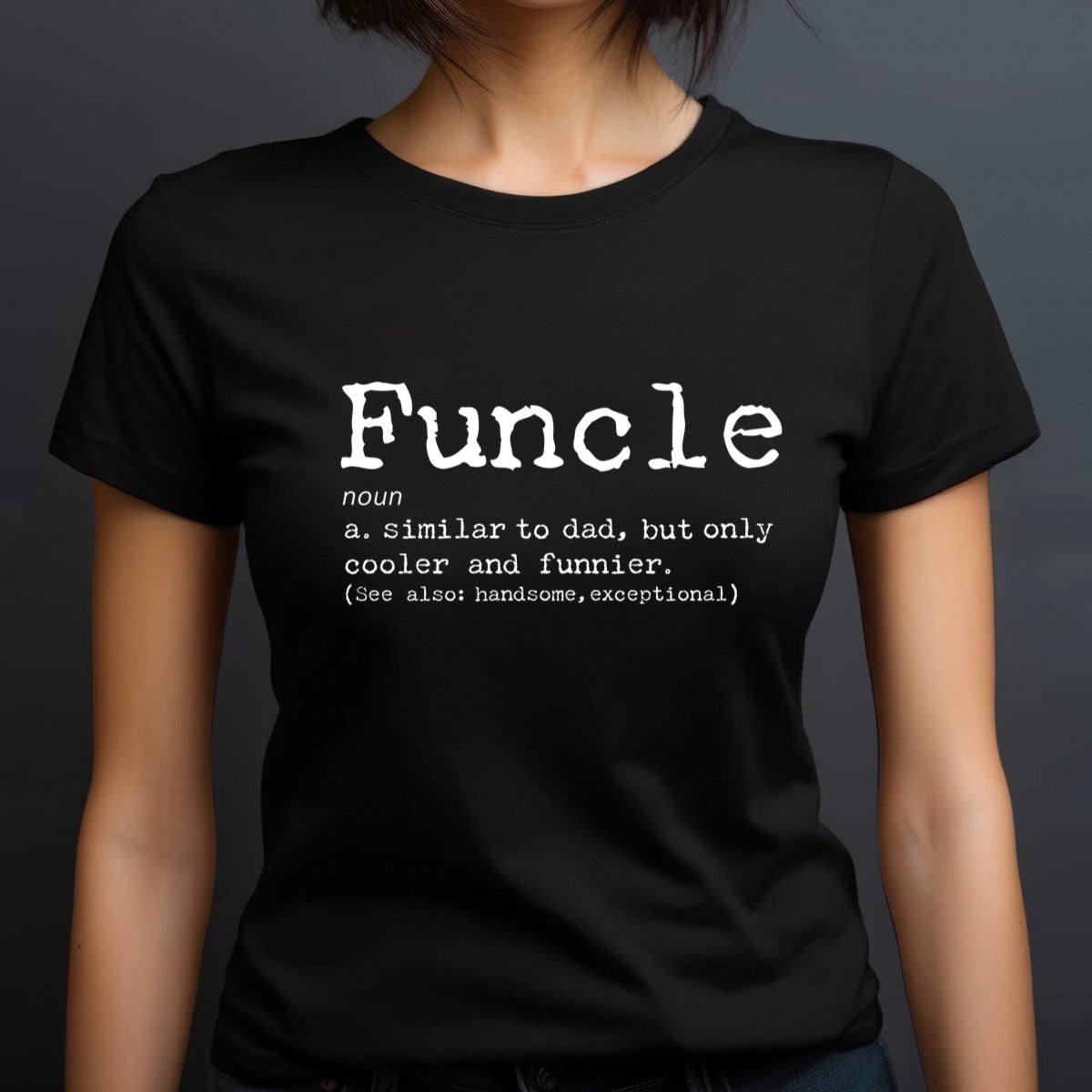 Woman in crewneck black Funcle definition shirt with white text funny uncle design