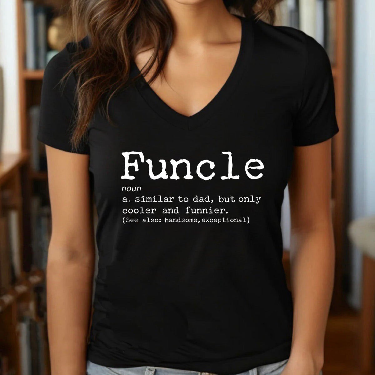 Woman wearing v-neck black t-shirt with Funcle definition funny uncle design