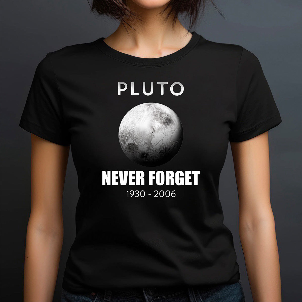 Woman wearing V-neck black T-shirt featuring Pluto planet with Never Forget 1930-2006 text.
