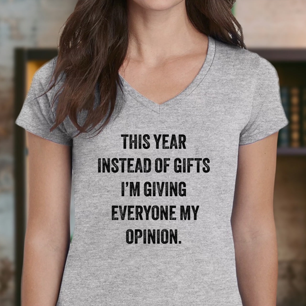 Grey v-neck women's t-shirt with funny holiday text this year instead of gifts I'm giving everyone my opinion